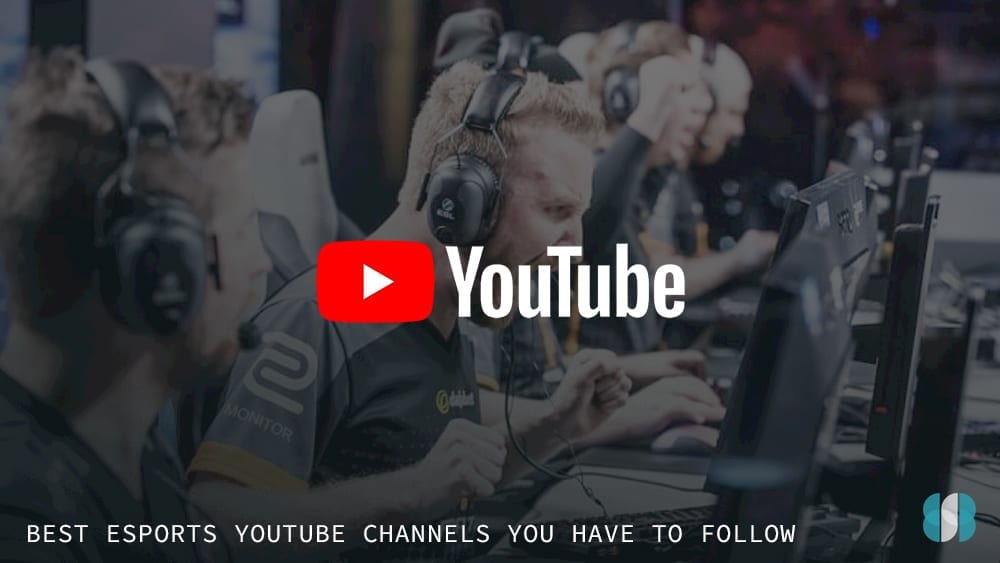 Top 10 eSports YouTube channels for fans